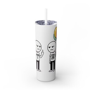 Funny Leap Year Birthday Tumbler, Leap Year Sarcasm, Leap Year Humor, Unique Birthday Gift, Gift for Friends