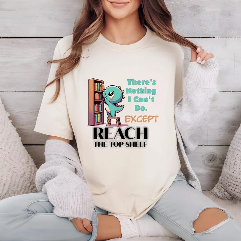 Funny Reach the Top Shelf Tshirt, Cute Motivational Tee, Unisex Short Person Humor Shirt, Short
