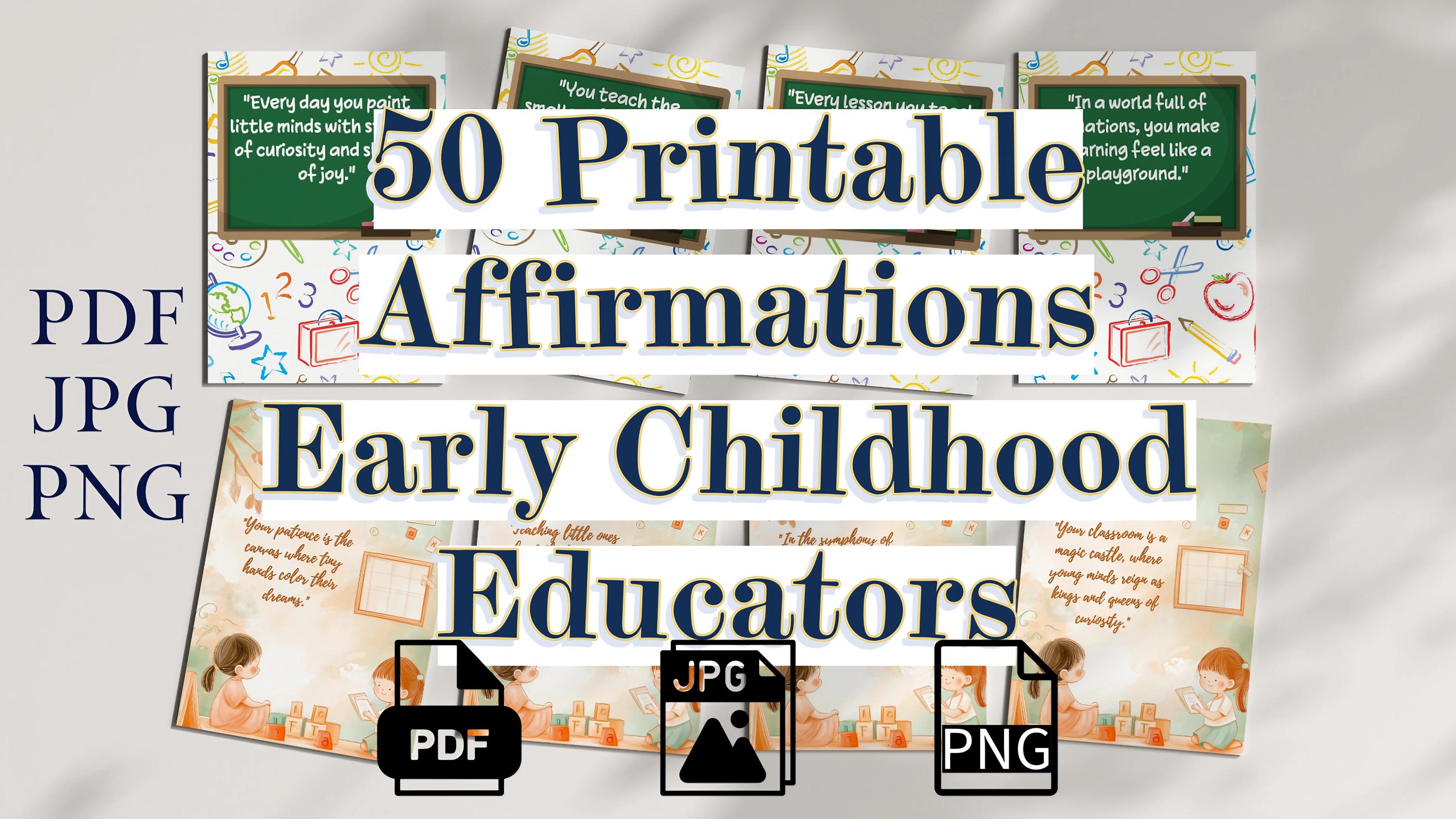 50 Printable Affirmations for Early Childhood Educators, 5x7 Inspirational Cards in PDF, JPG PNG, Self-Care Teachers, Inspirational Quotes