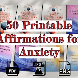 50 afirmaciones imprimibles para la ansiedad, PDF, JPG, PNG, formato 5x7, tarjetas para aliviar el estrés, afirmación de relajación digital, afirmación edificante