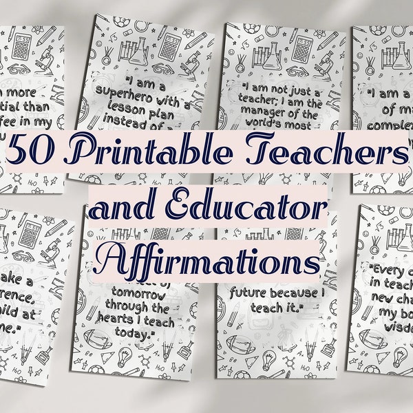 50 Printable Teacher Affirmation Cards - 5x7 Digital Download for Educators & Classroom Motivation