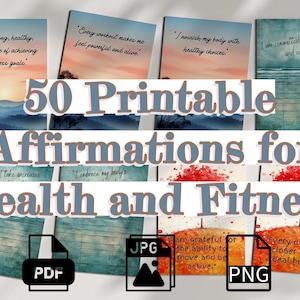 50 Affirmationen für Gesundheit & Fitness, 5x7 digitaler Download PDF JPG PNG, sofortige tägliche Motivation, Workout Affirmationen
