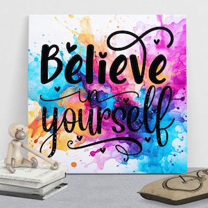 Believe in Yourself Inspirational Canvas Wall Art, Inspirational Decor Art, Motivational Canvas Art, Dorm Room Decor, Back to School