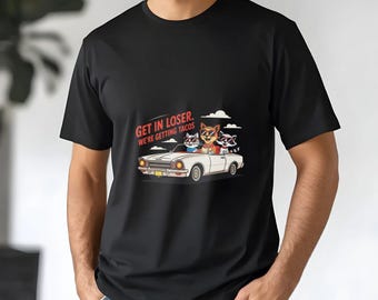Get in Loser T-Shirt, Funny Graphic Tee for Taco Lovers, Comfort Colors, Perfect for Parties, Birthdays, or Casual Wear