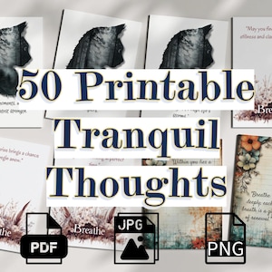 50 pensamientos tranquilos imprimibles, tarjetas de atención plena de 5 x 7 en formato PDF, JPG PNG, descargas digitales, papelería inspiradora, tarjetas de aliento