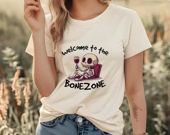 Willkommen in der Knochen-Zone, lustiges Skelett-T-Shirt, Wein-Liebhaber-Humor, sarkastisches Skelett-T-Stück, Skelett-Liebhaber-Geschenk