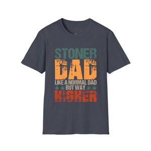 Stoner Dad T-Shirt, Comfortable Tee, Stylish Dad Shirt, Cotton Stoner Shirt, Stoner Apparel, Father's Day Gift, Dad Gift Heather Navy