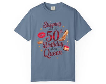 50th Birthday Queen T-shirt, Birthday Celebration Shirt, Gift for