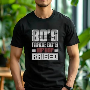 Retro 80s Hip Hop Raised Me TShirt, 80s raised me shirt, vintage hip hop, 80s music shirt, retro style tee, music lover gift
