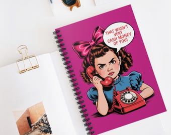 Sassy Spiral Notebook - Fun Quotes for Inspiration, Gifts for Friends, Journaling, School Supplies, Office Notebooks, Note-taking