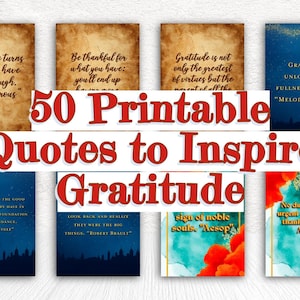 50 Printable Gratitude Quotes, Digital Download | 5x7 | PDF, JPG, PNG, Thankful Gift Idea, Quote of the Day, Mindful Affirmations