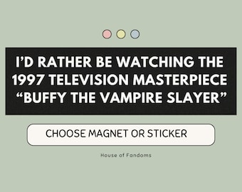 Buffy the Vampire Slayer Sticker, Car Magnet Funny, Car Bumper Sticker Magnet, Bumper Sticker, Gifts For Geeks, TV Lover, Vintage Gifts