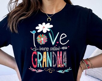 Love Being Called Grandma Tshirt, Grandma Tshirt, Cute Grandma Gift Tshirt, Mother's Day Grandma Tshirt, Funny Grandma Tshirt