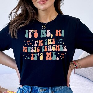 It&#39;s Me Hi I&#39;m the Music Teacher It&#39;s Me Tee, Cute Music Teacher Gift Tee, New Music Teacher Gift Tshirt, Best Music Teacher Gift Tee