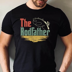 The Rodfather Shirt - Fishing T-Shirt, New Dad Shirt, Dad and Daddy, Funny Shirt for Men, Gift from Daughter, Daddy Shirt, Modern Dad Shirt