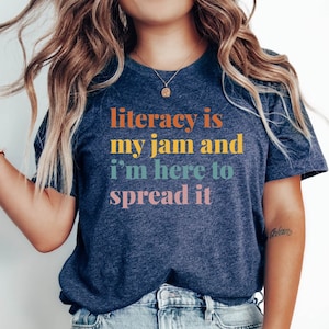 Literacy Is My Jam And I&#39;m Here To Spread It Shirt, English Coach Tee, Literacy Teacher Shirt, English Teacher Shirt, Teacher Gift Shirt