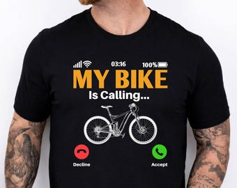 My Bike is Calling Shirt, Bicycle Tshirt, Cycling Tee,Funny Bike Shirt, Biker Unisex Tee, Biking Shirt, Bike Lover Gift Tee