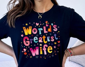 World's Greatest Wife Shirt, Best Wife Ever T Shirt, Wife Gift Shirt, Funny Wife Tee, Wife Appreciation Shirt, Wife Birthday Gif