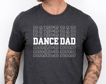 Camiseta para papá bailarín, Día del Padre, Regalo para papá bailarín, Camiseta de cumpleaños para papá, Camiseta divertida de baile, Camiseta para el Día del Padre, Camisetas para papá, Camiseta para amantes de papá