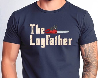 The Logfather Tshirt, Lumberjack T-shirt, Cute Lumberjack Gift Shirt, Funny Logfather Lumberjack Tee, Father's Day Lumberjack Gift Tee
