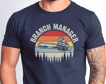 Branch Manager Shirt, Lumberjack Axes Branch Manager Tee, Funny Gift for Logger, Carpenter Shirt, Woodworker Gift Tee, Distressed Desing Tee