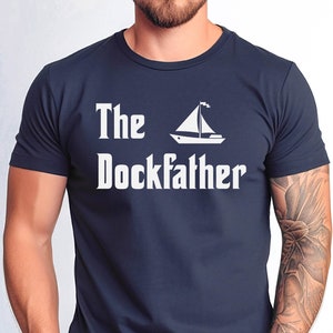 The Dockfather Tshirt, Funny Captain Gift Shirt, Boat Captain Shirt for Him, Sailing Gift Tee, Nautical Shirt