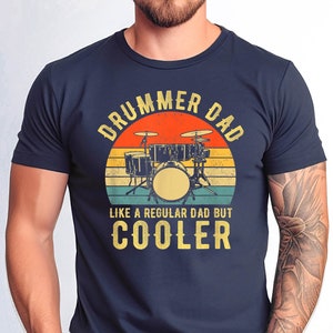 Drummer Dad Like A Regular Dad But Cooler Tshirt, Drummer Dad Tshirt, Drummer Lover Dad Tshirt, Father&#39;s Day Drummer Gift Tshirt