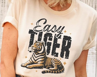 Easy Tiger Shirt, Motivational Shirt, Aesthetic Tiger Shirt, Comfort Colors® Hippie Shirt, Retro Boho Shirt, Wild Animal Shirt, Retro Tiger