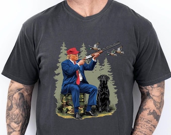 Hunting Trump Comfort Colors Shirt - Trump 2024 Shirt - Trump Funny Hunting Shirt - Hunting Men Christmas Gift - Fishing Lover Gift Shirt