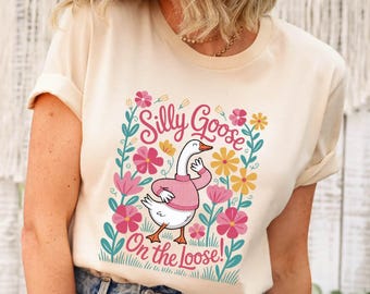 Silly Goose On The Loose Shirt- Silly Goose Shirts- Comfort Colors Goose T-Shirt- Funny Graphic Shirt- Cute Goose Shirt- Easter Shirt