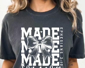 Comfort Colors® Made for More Shirt- Bible Verse Shirt- Christian Shirt- Religious Mom Shirt- Jesus Shirt- Bible Scriptures Shirt for Women