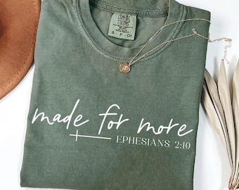 Christian Shirt- Comfort Colors® Made for More Shirt- Bible Verse Shirt- Religious Mom Shirt- Jesus Shirt- Bible Scriptures Shirt for Women