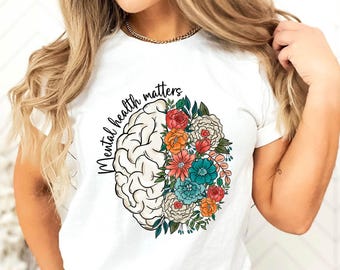 Mental Health Matters - Mental Health Shirt - School Psychologist Shirt- Inspirational Shirts- Mental Health Awareness Tee Cute Brain Shirt