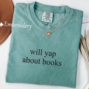 EMBROIDERED Will Yap About Books Shirt, Funny Bookworm Book Lover Tshirt, Book Club Shirt, Library Shirt, Book Nerd Shirt, Librarian Tee