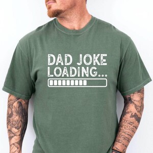 Funny Dad Joke Loading T-Shirt- Fathers Day Gift for Dad- Dad Humor Tee- New Dad Present- Mens Father’s Day Shirt- Dad Life Funny Gift