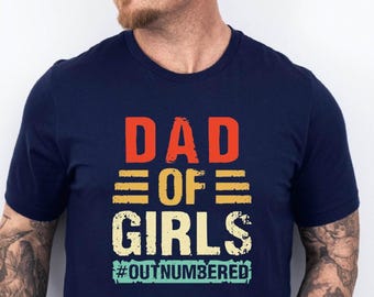 Outnumbered Shirt, Gift for Grandpa Shirt, New Dad Shirt, Dad Shirt,Daddy Shirt,Father's Day Shirt,Best Dad Shirt,Gift for Dad