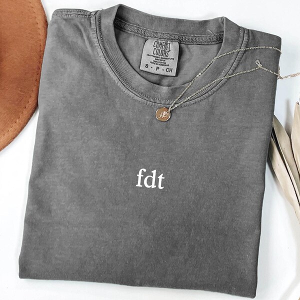 Camiseta FDT de Comfort Colors®, divertida camiseta política, demócrata, de resistencia política, de justicia social, moderna para mujer