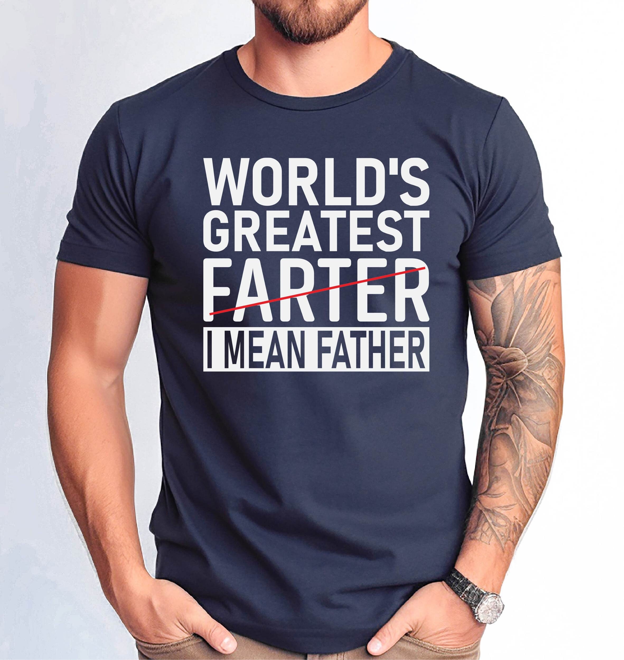 Worlds Greatest Farter I Mean Father Tshirt, Fathers Day Dad Gift Tshirt, Worlds Greatest Farter Tee, Funny Dad Shirt, Dad Birthday Gift Tee
