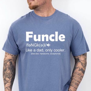 Funcle Definition Shirt- Uncle To Be T-Shirt- Favorite Uncle Shirt- Funny Uncle Tee- Uncle Gift Shirt- Fun Uncle Gift- Awesome Uncle Tee