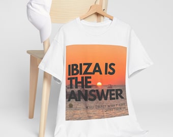 Ibiza is the answer T-Shirt, Traveller gift, Holiday Tee, Vacation Shirt, Unisex Cotton Top, Adventure Clothing
