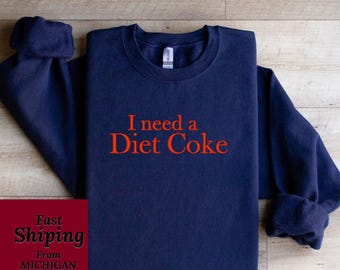Felpa ricamata "Ho bisogno di una Coca Cola Light", felpa regalo divertente per gli amanti delle bibite gassate, regalo divertente per gli amanti della Coca Cola Light, regalo girocollo per bibite gassate.