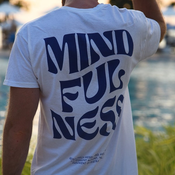 Mindfulness Unisex Shirt T-Shirt Statement Spruch Quote Selbstausdruck modern stylisch dezent bunt knallig blau Geschenk