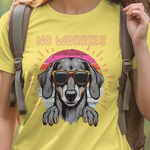 No Worries Dachshund Funny Dog T-Shirt v1, Gift for Dog Lover, Gift for Fur Parent, Gift for Him, Gift for Her, Unisex Tee