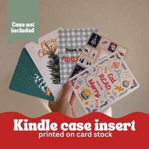 May include: A set of five Christmas-themed printable inserts for a Kindle case. The inserts feature various holiday designs, including a plaid pattern, a Christmas tree, and a festive illustration with the text "Eat, Read and be Merry".