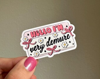 Hello I’m Very Demure Very Mindful tik tok trend coquette waterproof sticker for kindle cases, laptops, and water bottles, bookish gifts