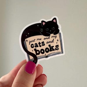 Just me and my Cats and Books water resistant sticker for kindle cases, laptops, and water bottles, bookish gifts