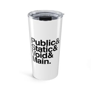Public Static Void Main 20oz Tumbler, Travel Mug | Funny Programmer Java Code | Software Developer Gift