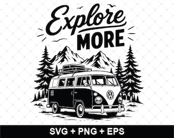 Explore More SVG, Adventure Van SVG, Camping Cut File, Mountain Camping SVG, Van Life Cricut File, Travel Png Eps, Instant Download