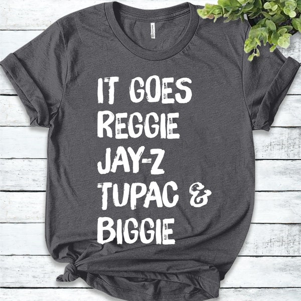 It Goes Reggie Jay-z Tupac & Biggie Shirt/Vintage Shirt/Eminem Shirt/Till I Collapse Shirt/Vintage Shirt E-21022209