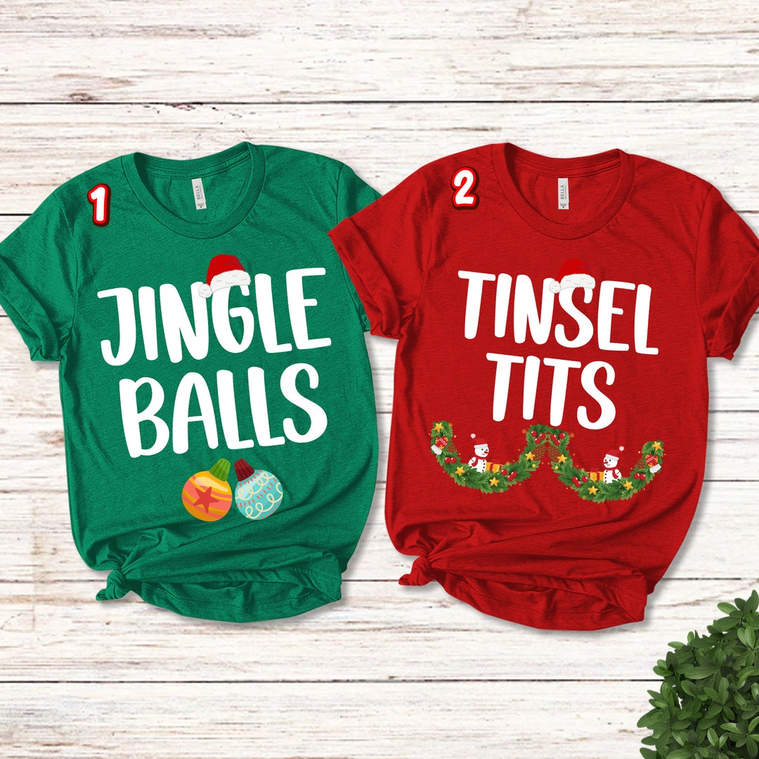 Jingle Balls Shirt Tinsel Tits Shirt Christmas Shirt Etsy